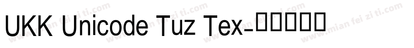 UKK Unicode Tuz Tex字体转换